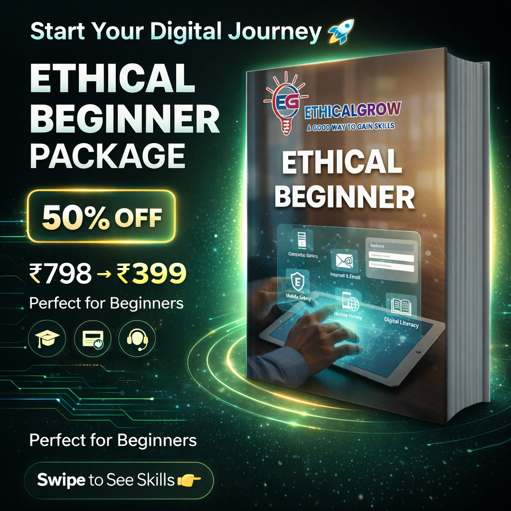 🚀 EthicalGrow Beginner Package – Skill Seekho, Online Grow Karo (₹399 Offer)